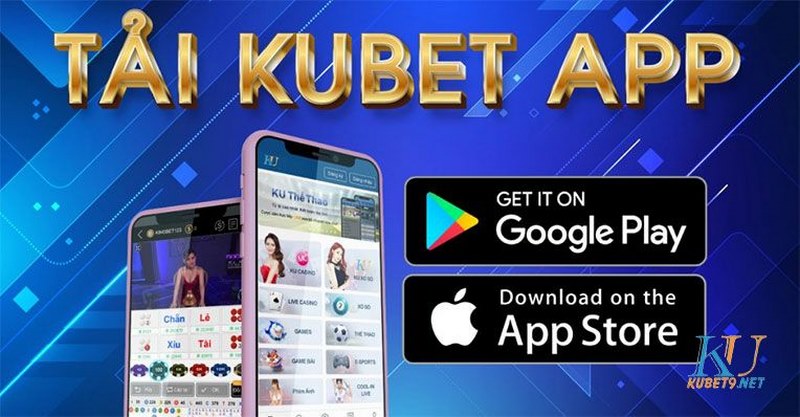 Lưu ý khi tải app Kubet cần phải nắm rõ